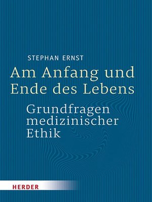 cover image of Am Anfang und Ende des Lebens--Grundfragen medizinischer Ethik